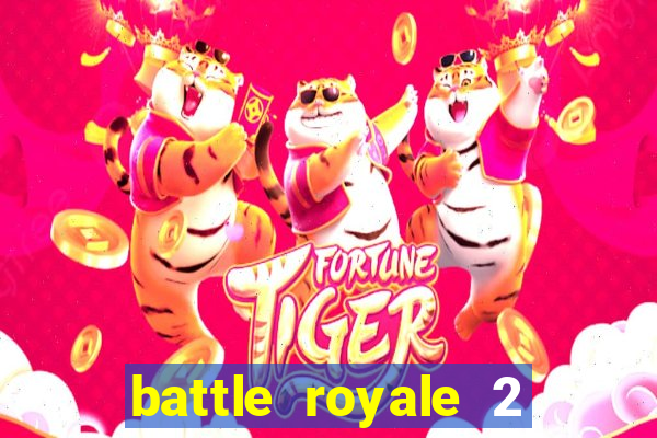 battle royale 2 filme completo dublado